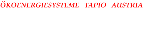 �KOENERGIESYSTEME   TAPIO   AUSTRIA TAPIO General Agency for Austria Germany, Switzerland, Italy, Croatia, Slovenia